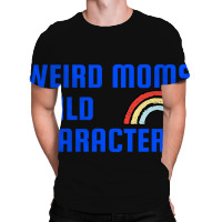 Weird Mom Build Character Rainbow Mothers Day All Over Men's T-shirt | Artistshot