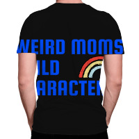 Weird Mom Build Character Rainbow Mothers Day All Over Men's T-shirt | Artistshot