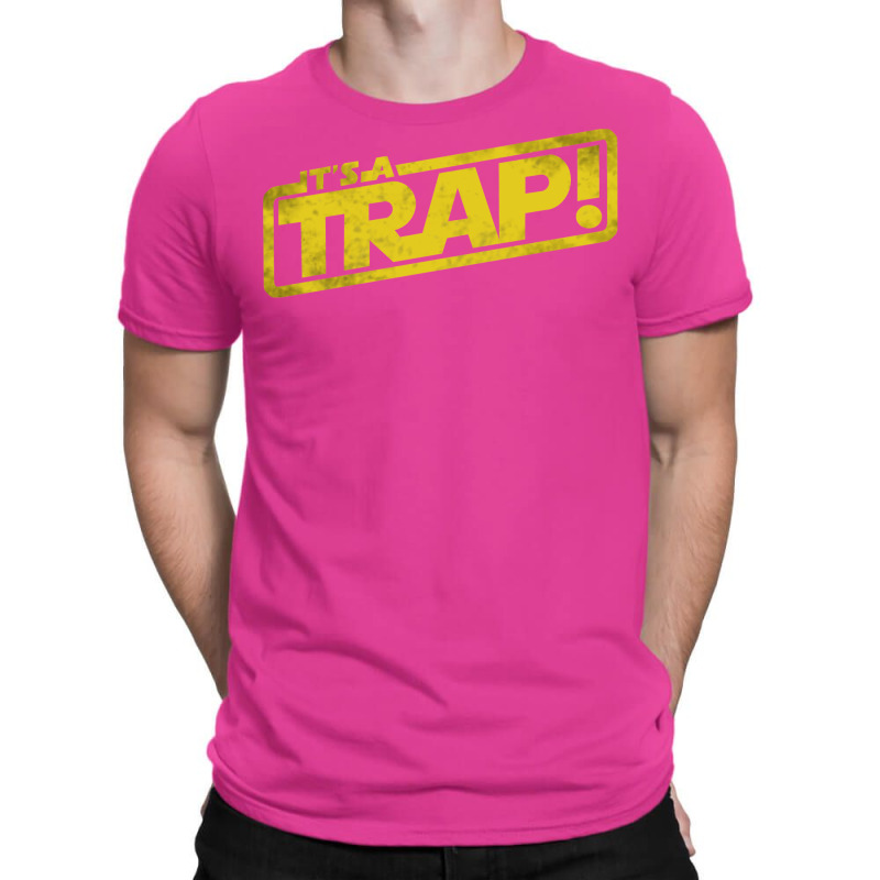 Its A Trap Movie Quote Reference  T T-shirt | Artistshot