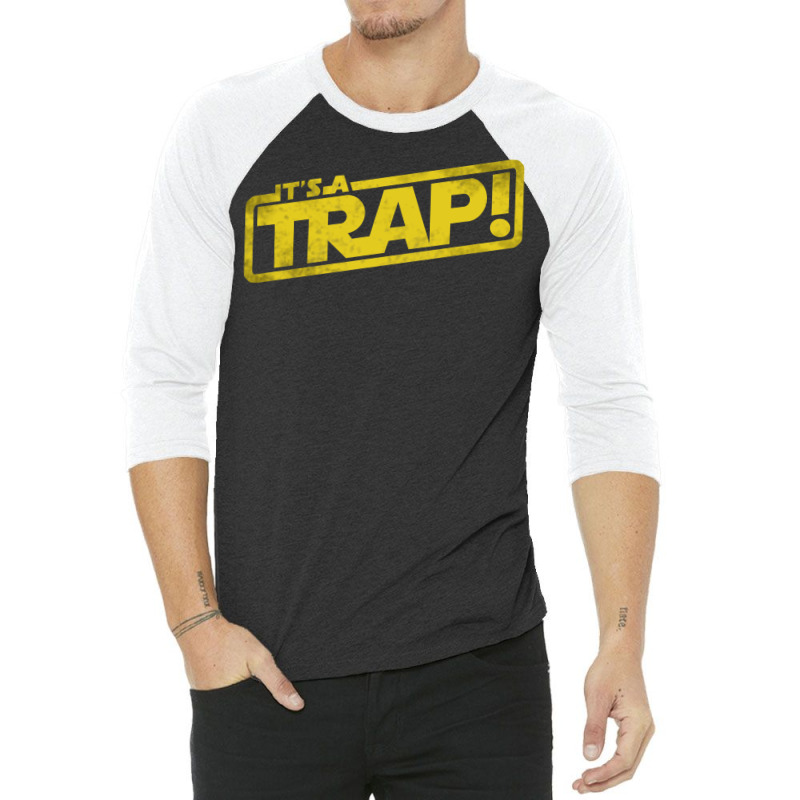 Its A Trap Movie Quote Reference  T 3/4 Sleeve Shirt | Artistshot