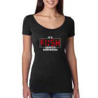 It's Fish O'clock Somewhere For Dark Women's Triblend Scoop T-shirt | Artistshot