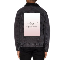 Always And Forever Poster Humor Unisex Sherpa-lined Denim Jacket | Artistshot