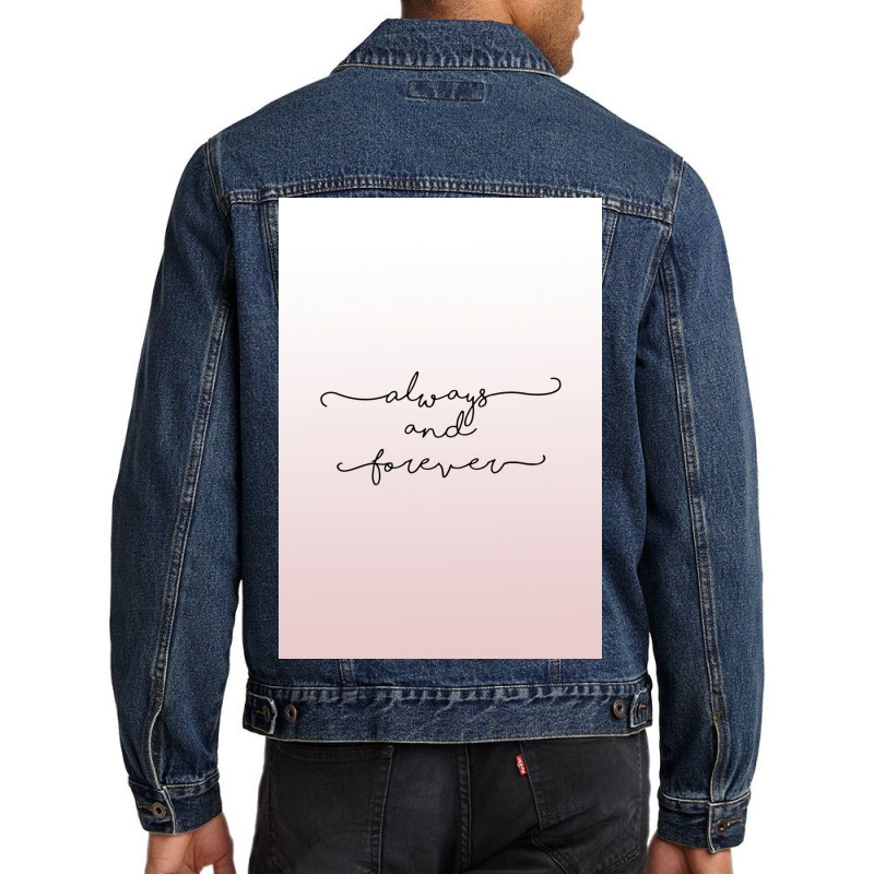 Always And Forever Poster Humor Men Denim Jacket by shabnajianxiq | Artistshot