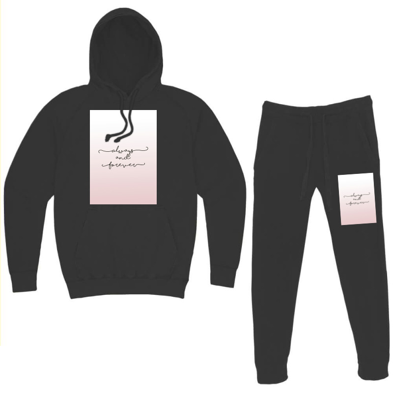 Always And Forever Poster Humor Hoodie & Jogger set by shabnajianxiq | Artistshot