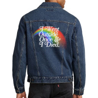 I Went Outside Once I Died Nihilist Meme Design Men Denim Jacket | Artistshot