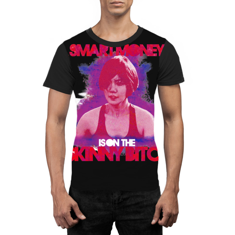 Smart Money Is On The Skinny Bitch Graphic T-shirt | Artistshot