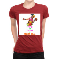 Time To Deliver A Pizza Ball Poster Hippie Ladies Fitted T-shirt | Artistshot