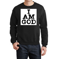 I Am God Cool Lettering Badass Random Funny Poster Vintage (1) Crewneck Sweatshirt | Artistshot