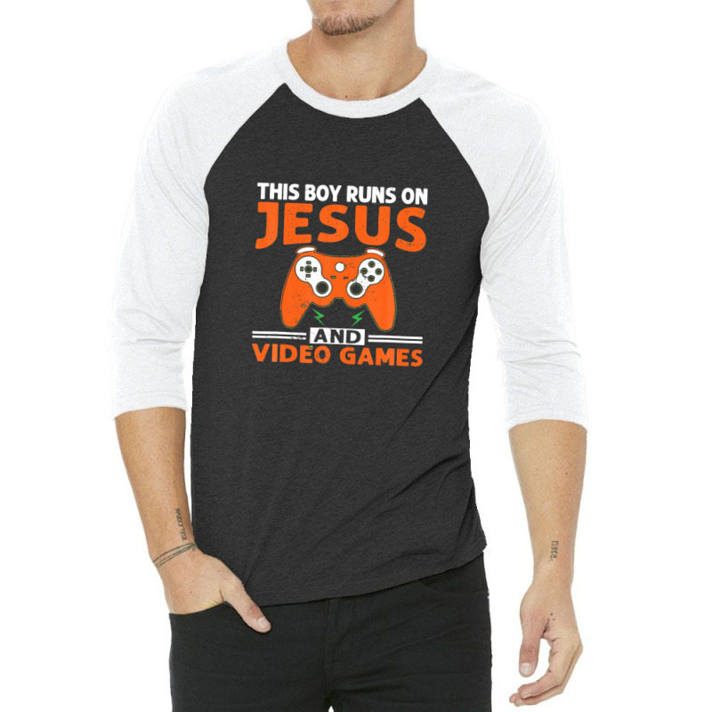 This Boy Runs On Jesus And Video Games Christian 3/4 Sleeve Shirt by sromydivlevn | Artistshot