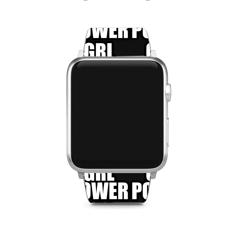 Grl Power... Inspirational Saying Apple Watch Band by awesomebrand | Artistshot