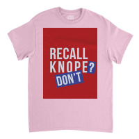 Recall Knope Donx27t Poster Nostalgia Classic T-shirt | Artistshot