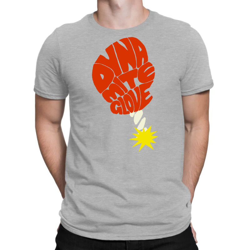 Dynamite Glove! T-shirt | Artistshot