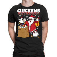 Chickens For Everybody Santa Christmas Chicken T-shirt | Artistshot