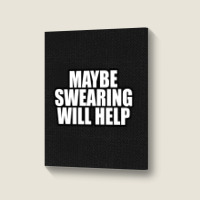 May Be Swearing... Portrait Canvas Print | Artistshot