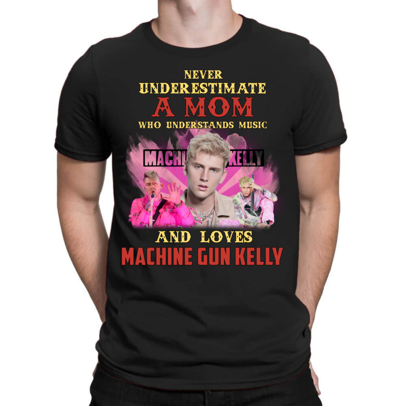 Never Underestimate A Mom Who Loves Machine T-shirt | Artistshot