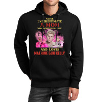 Never Underestimate A Mom Who Loves Machine Unisex Hoodie | Artistshot