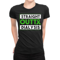 Straight Outta Dialysis Kidney Disease Patient Funny Premium T Shirt Ladies Fitted T-shirt | Artistshot