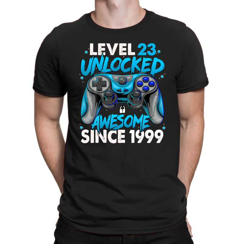 Level 23 Unlocked Awesome Since 1999 23rd Birthday Gaming T-shirt | Artistshot