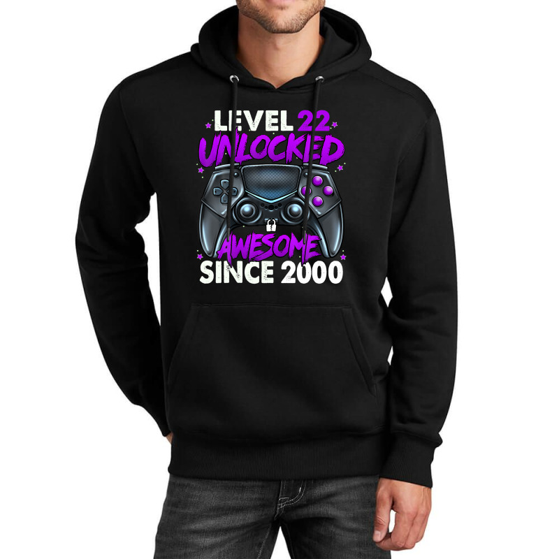 Level 22 Unlocked Awesome Since 2000 22nd Birthday Gaming Unisex Hoodie | Artistshot