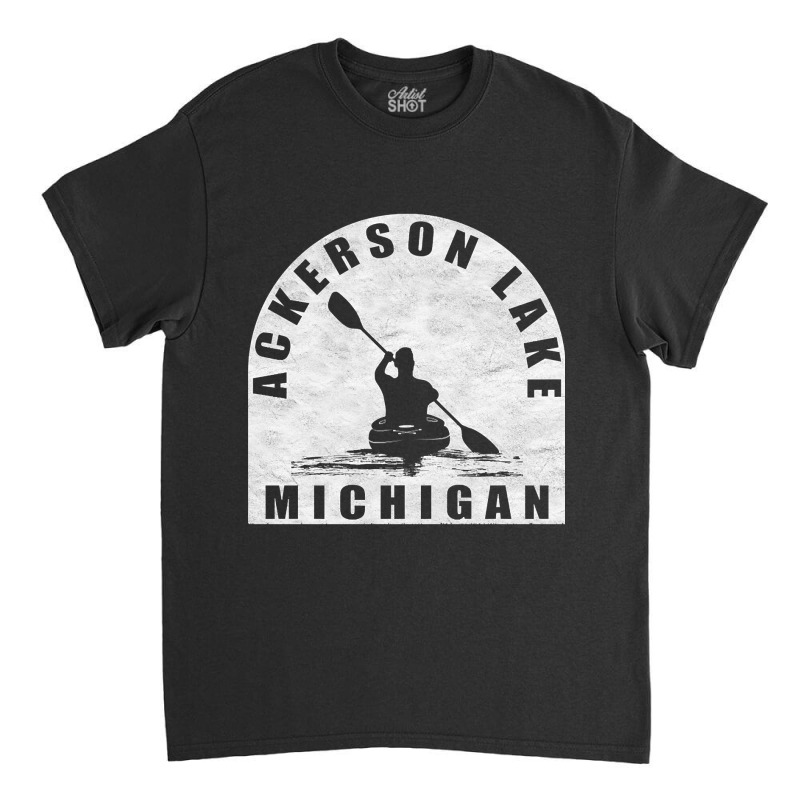 Trending Ackerson Lake Kayaking Michigan Classic T-shirt | Artistshot