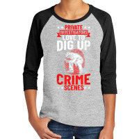 Investigation Private Detective Outfit Private Investigator T Shirt Youth 3/4 Sleeve | Artistshot