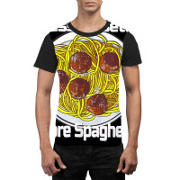 Less Upsetti More Spaghetti Lover Italian Pasta Meatballs T Shirt Graphic T-shirt | Artistshot