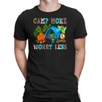 Camp More Worry Less T-shirt | Artistshot