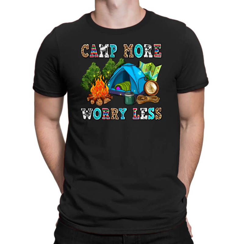 Camp More Worry Less T-shirt | Artistshot