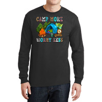 Camp More Worry Less Long Sleeve Shirts | Artistshot