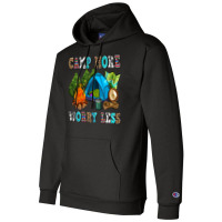 Camp More Worry Less Champion Hoodie | Artistshot