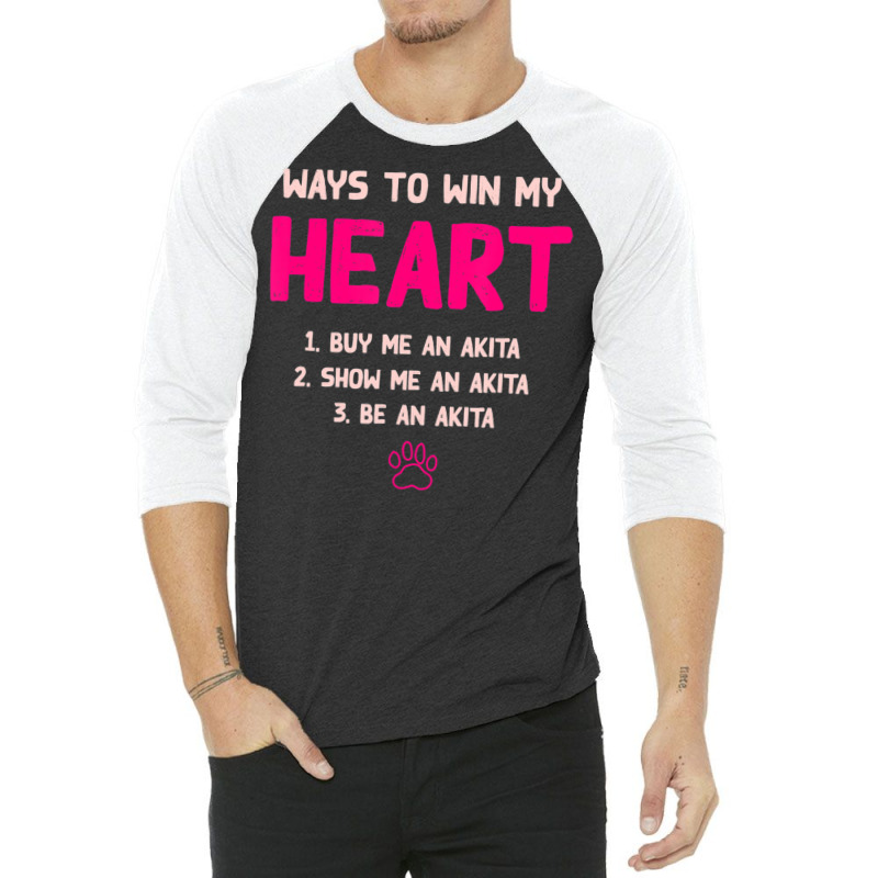 Trending Ways To Win My Heart Dog Lover Akita Inu Dog Owner 3/4 Sleeve Shirt | Artistshot