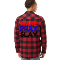 Wake Pray Slay Flannel Shirt | Artistshot