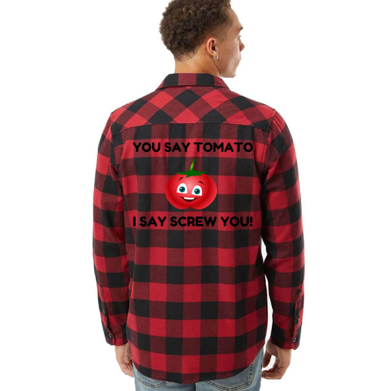 Say Tomato Flannel Shirt | Artistshot