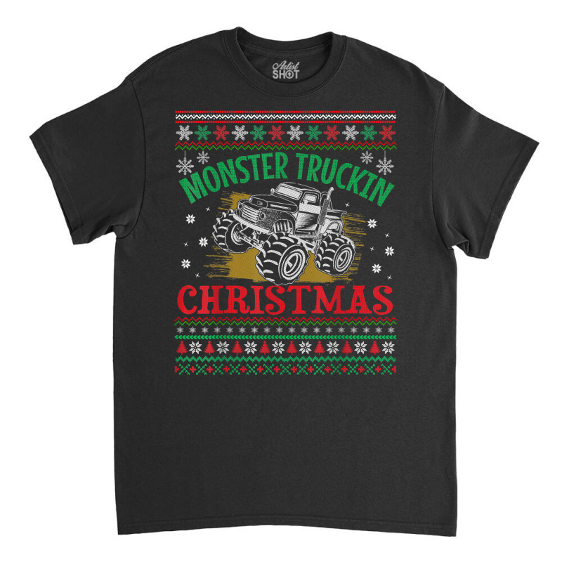 Monster Truck Ugly Christmas   Monster Truckin Christmas T Shirt Classic T-shirt by anselmpru9bt | Artistshot