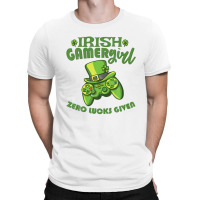 Gamer Girl St Patricks Day Game Gaming Zero Lucks Given T-shirt | Artistshot