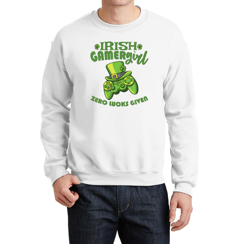 Gamer Girl St Patricks Day Game Gaming Zero Lucks Given Crewneck Sweatshirt | Artistshot