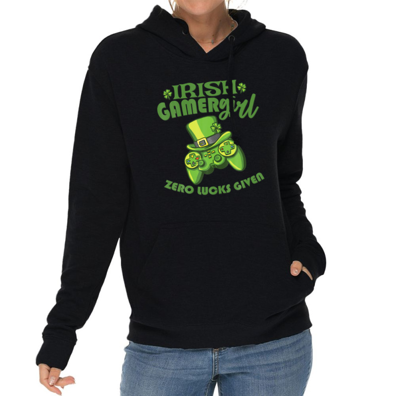 Gamer Girl St Patricks Day Game Gaming Zero Lucks Given Lightweight Hoodie | Artistshot