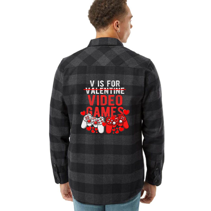 V Is For Video Games Funny Valentines Day Gamer Gaming Gift Flannel Shirt | Artistshot