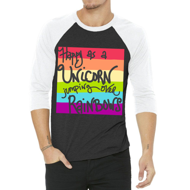 Limited Edition Happy As A Unicorn Jumping Over Rainbows! 3/4 Sleeve Shirt | Artistshot