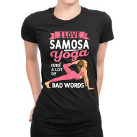 Samosa Yoga And Lot Of Bad Words Pilates Funny Yogi Humor T Shirt Ladies Fitted T-shirt | Artistshot