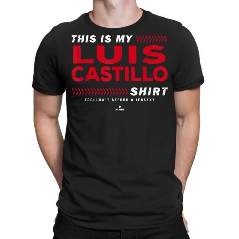 This Is My Luis Castillo Shirt Luis Castillo Cincinnati T Shirt T-shirt | Artistshot