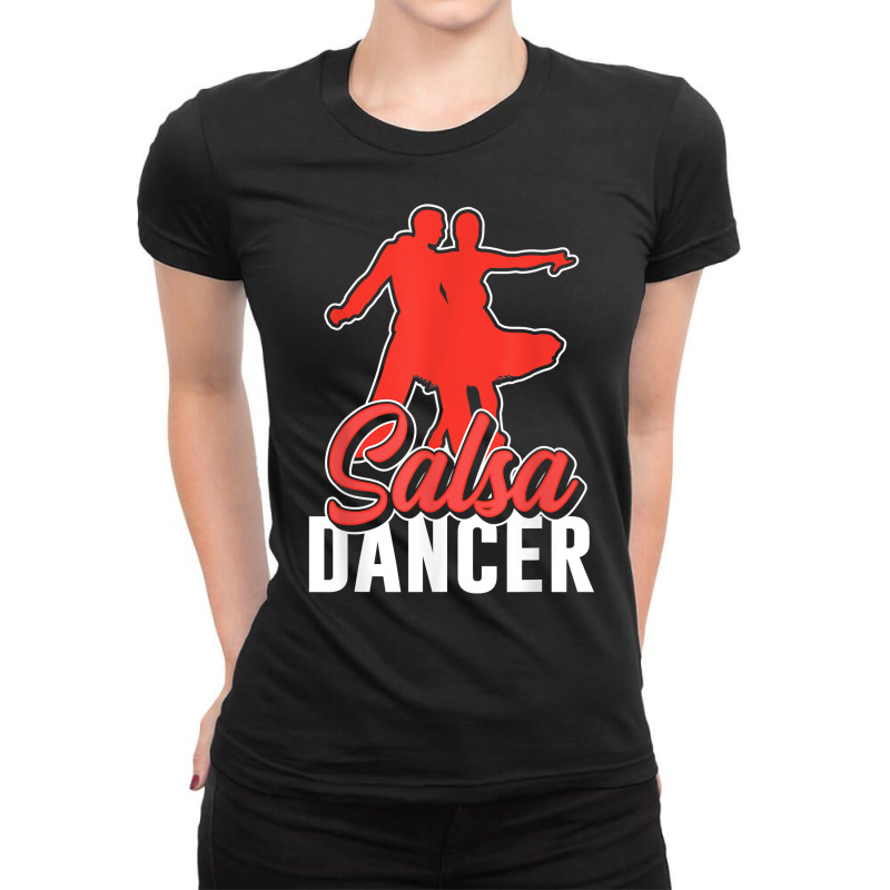 Salsa Dancer Latin Dancing Dance T Shirt Ladies Fitted T-Shirt by xq8pjbeamer | Artistshot