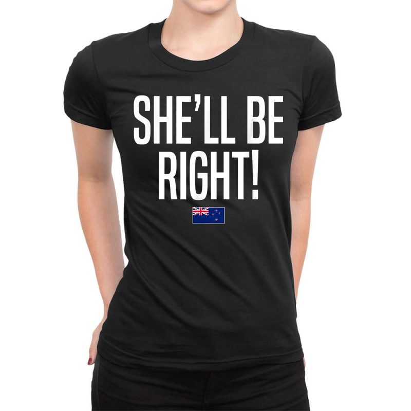 She'll Be Right New Zealand Slang T Shirt Ladies Fitted T-Shirt by xq8pjbeamer | Artistshot