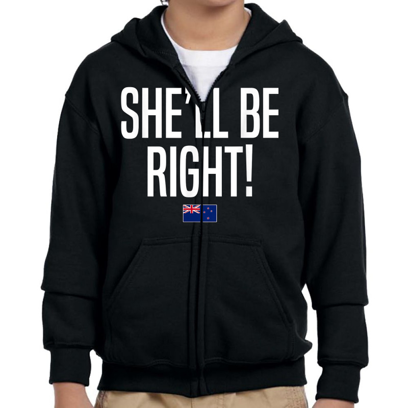 She'll Be Right New Zealand Slang T Shirt Youth Zipper Hoodie by xq8pjbeamer | Artistshot