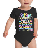 Poppin' My Way Through 100 Days Of School Happy 100th Day T Shirt Baby Bodysuit | Artistshot