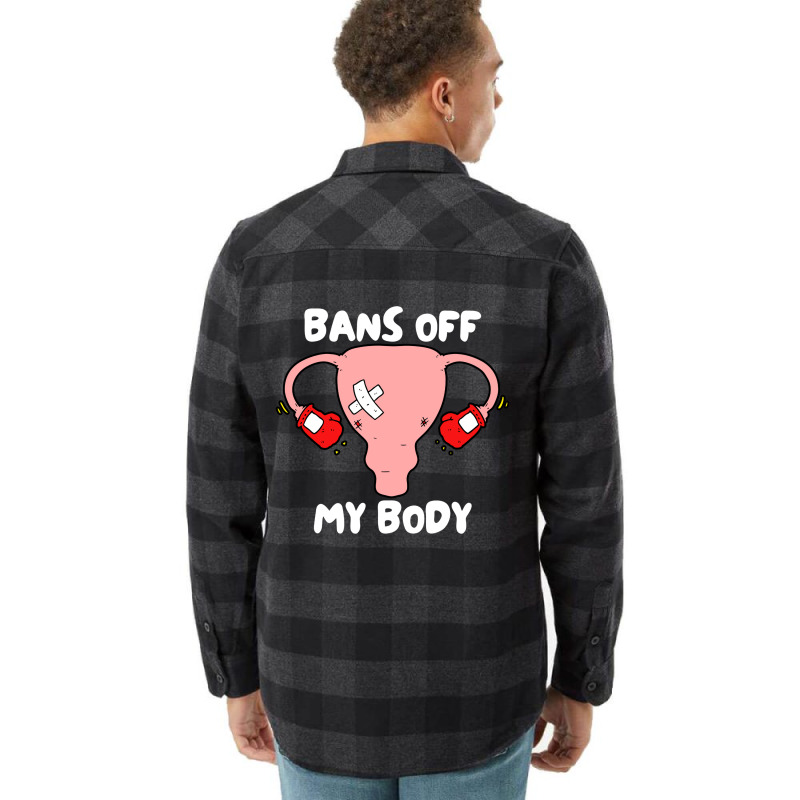 Bans Off My Body Pro Choice Feminist Abortion Flannel Shirt | Artistshot