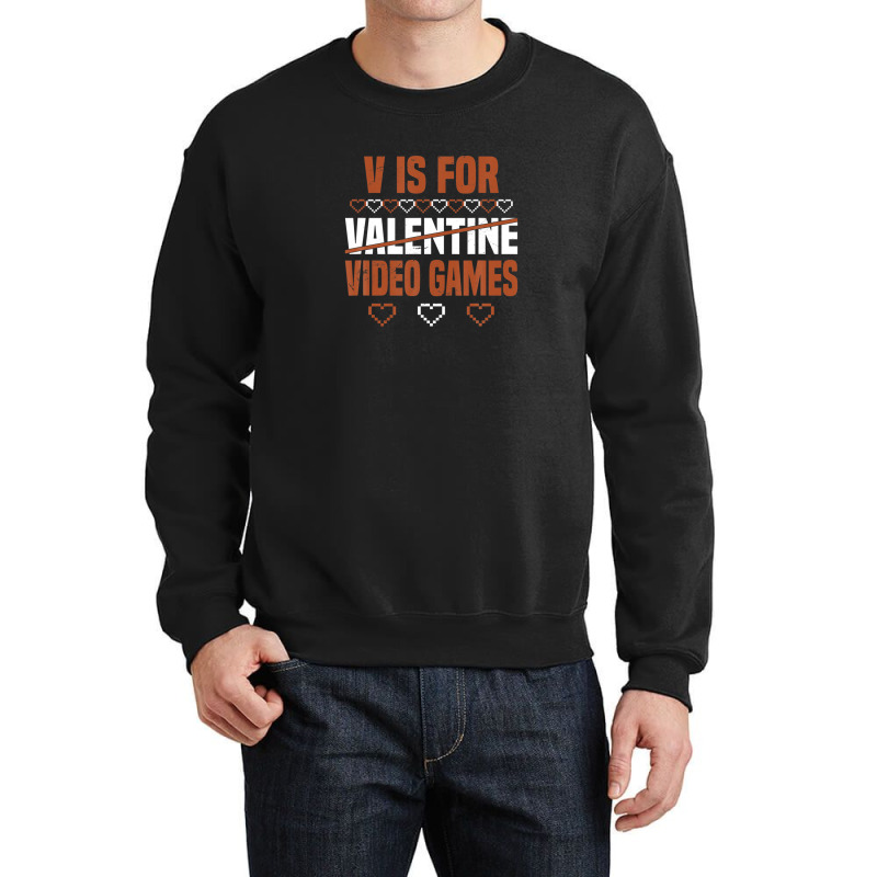 V Is For Valentine Video Games Valentines Day Gamer Crewneck Sweatshirt | Artistshot