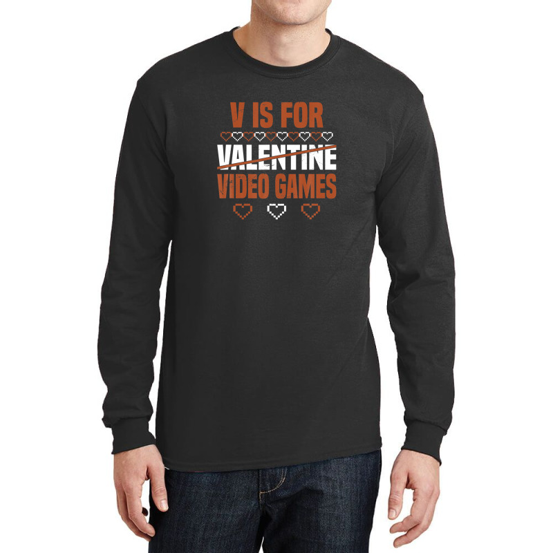 V Is For Valentine Video Games Valentines Day Gamer Long Sleeve Shirts | Artistshot