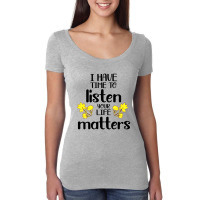 I Have Time To Listen Your Life Matters Women's Triblend Scoop T-shirt | Artistshot