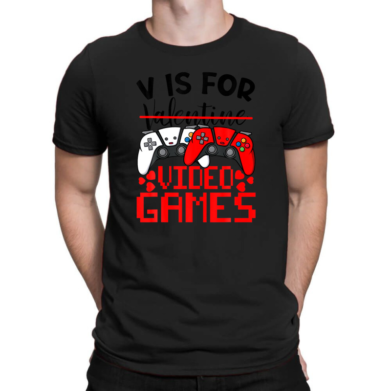 V Is For Video Games Funny Valentines Day Gamer Boy Men T-shirt | Artistshot